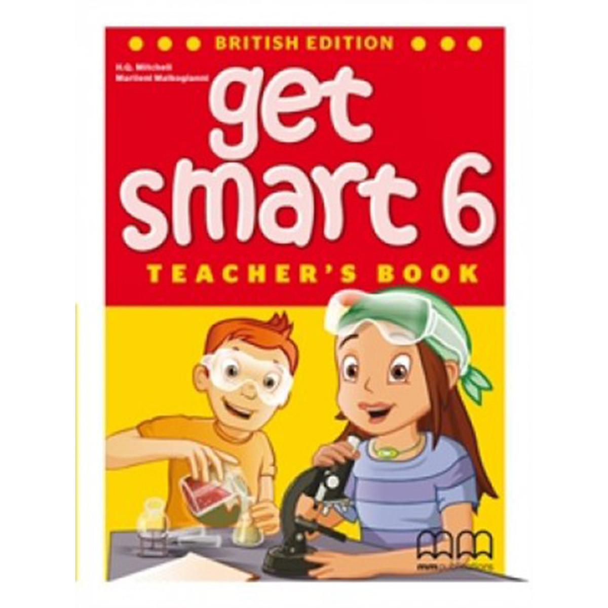 MM Publications: Sách học tiếng Anh - Get Smart 6 - British - Teacher’s book