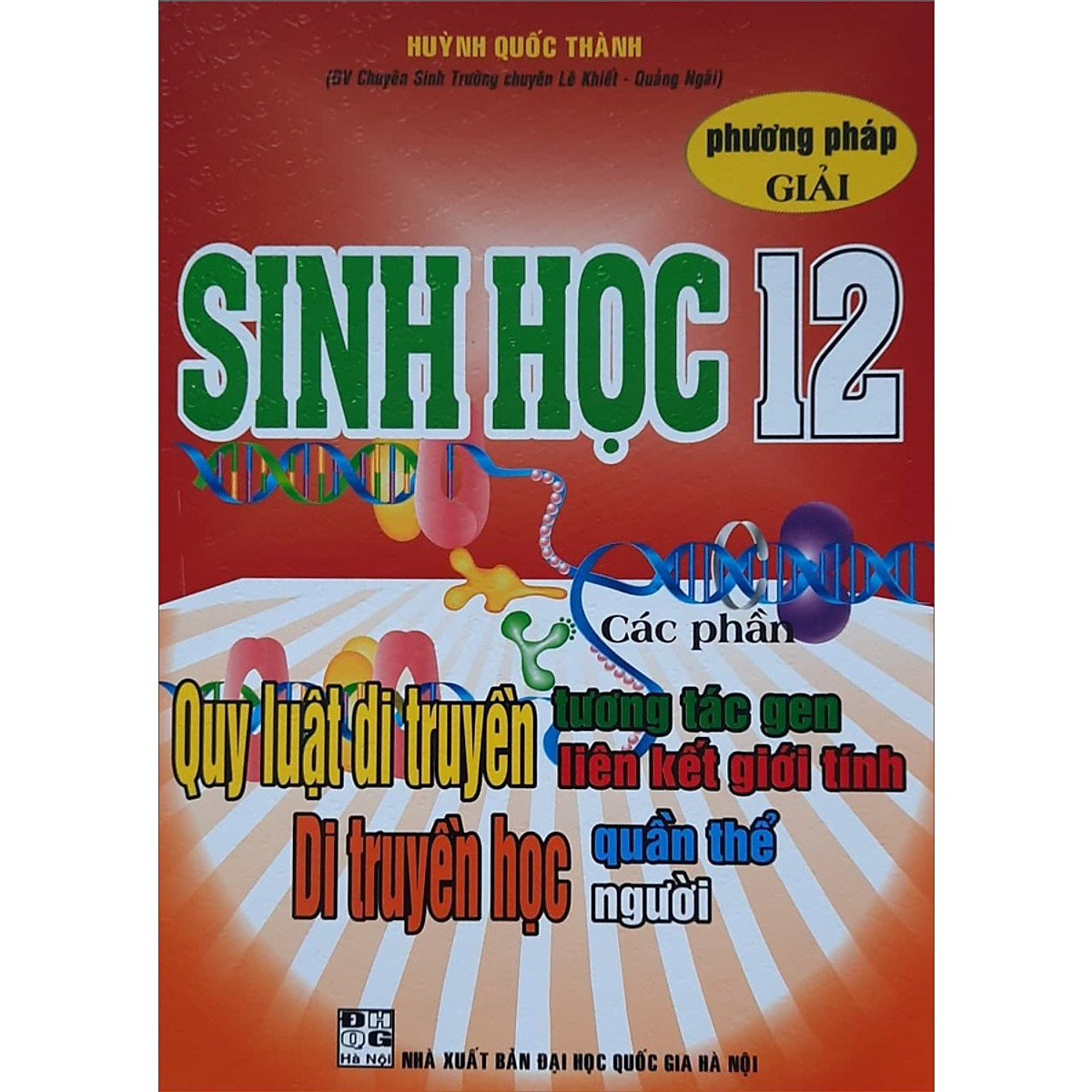 Phương Pháp Giải Sinh Học 12 Các Phần Quy Luật Di Truyền Tương Tác Gen Liên Kết Giới Tính Di Truyền Học Quần Thể, Di Truyền Học Quần Thể Người