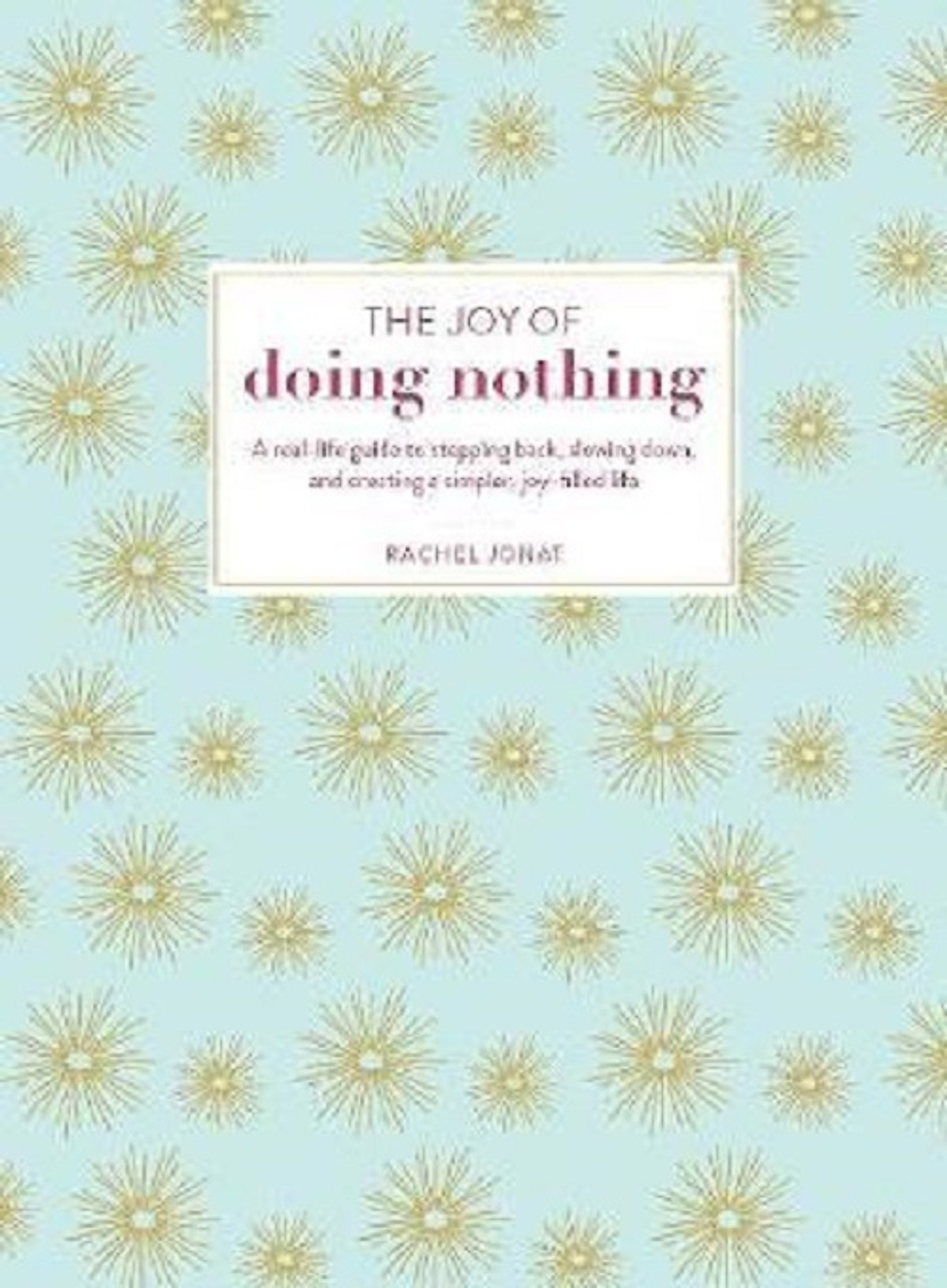 The Joy of Doing Nothing