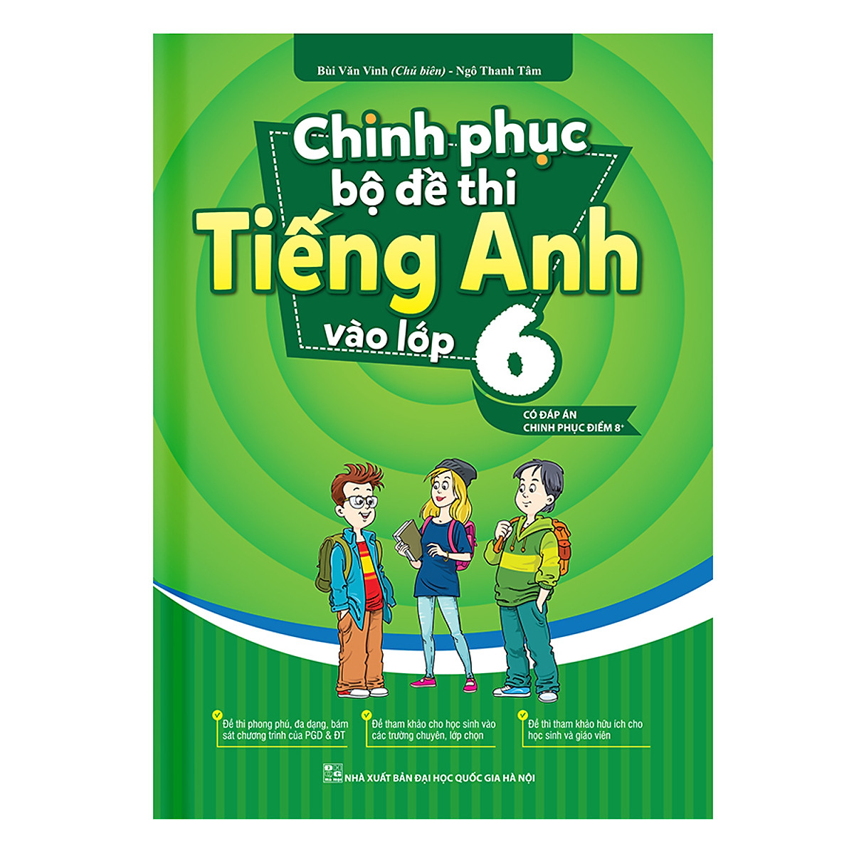 Chinh Phục Bộ Đề Thi Tiếng Anh Vào Lớp 6 (Có Đáp Án Chinh Phục Điểm 8+)