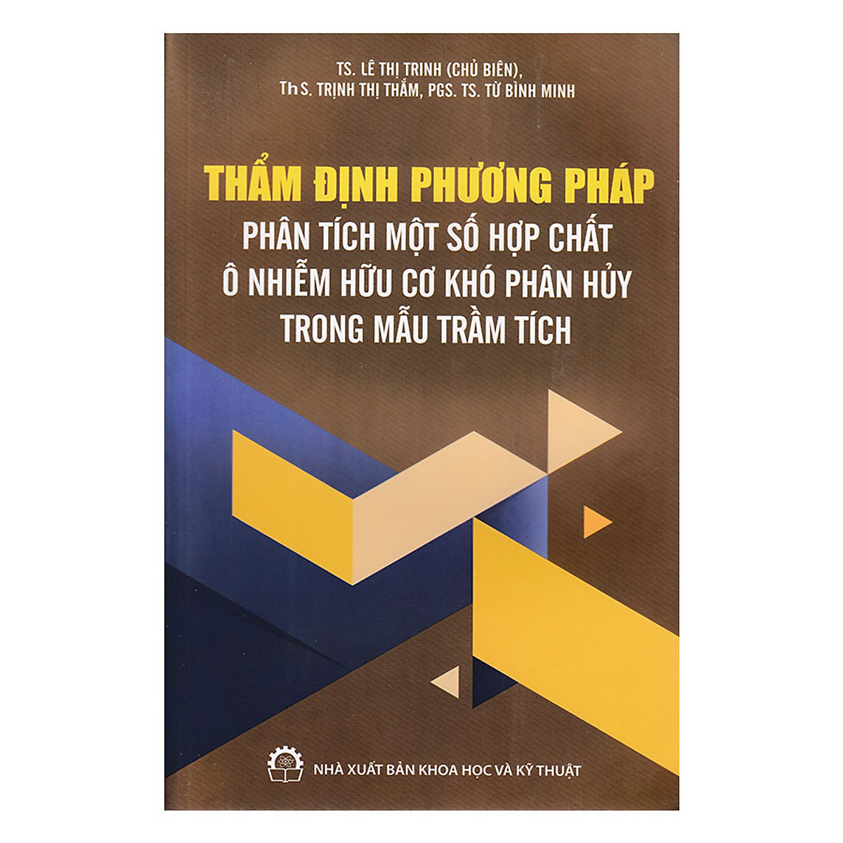 Thẩm Định Phương Pháp Phân Tích Một Số Hợp Chất Ô Nhiễm Hữu Cơ Khó Phân Hủy Trong Mẫu Trầm Tích