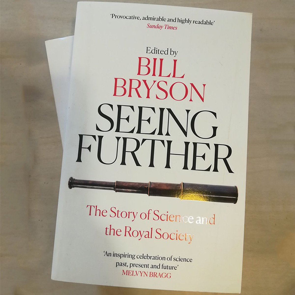 Seeing Further: The Story of Science and the Royal Society (Edited by Bill Bryson)