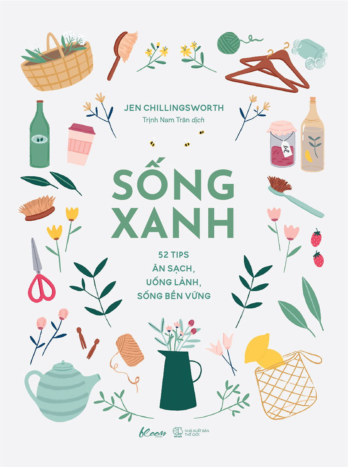 SỐNG XANH - 52 TIPS ĂN SẠCH, UỐNG LÀNH, SỐNG BỀN VỮNG