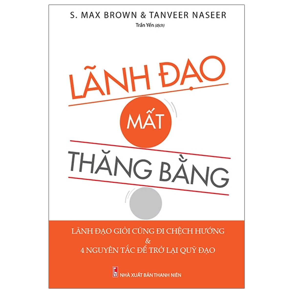 Lãnh Đạo Mất Thăng Bằng