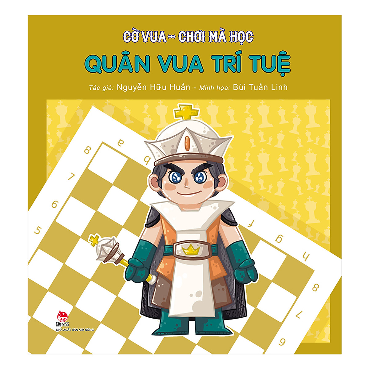 Cờ Vua - Chơi Mà Học: Quân Vua Trí Tuệ