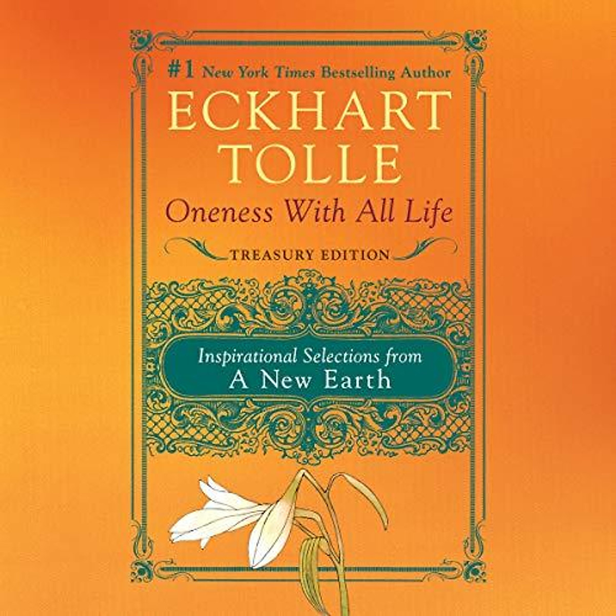 Oneness with All Life: Inspirational Selections from A New Earth