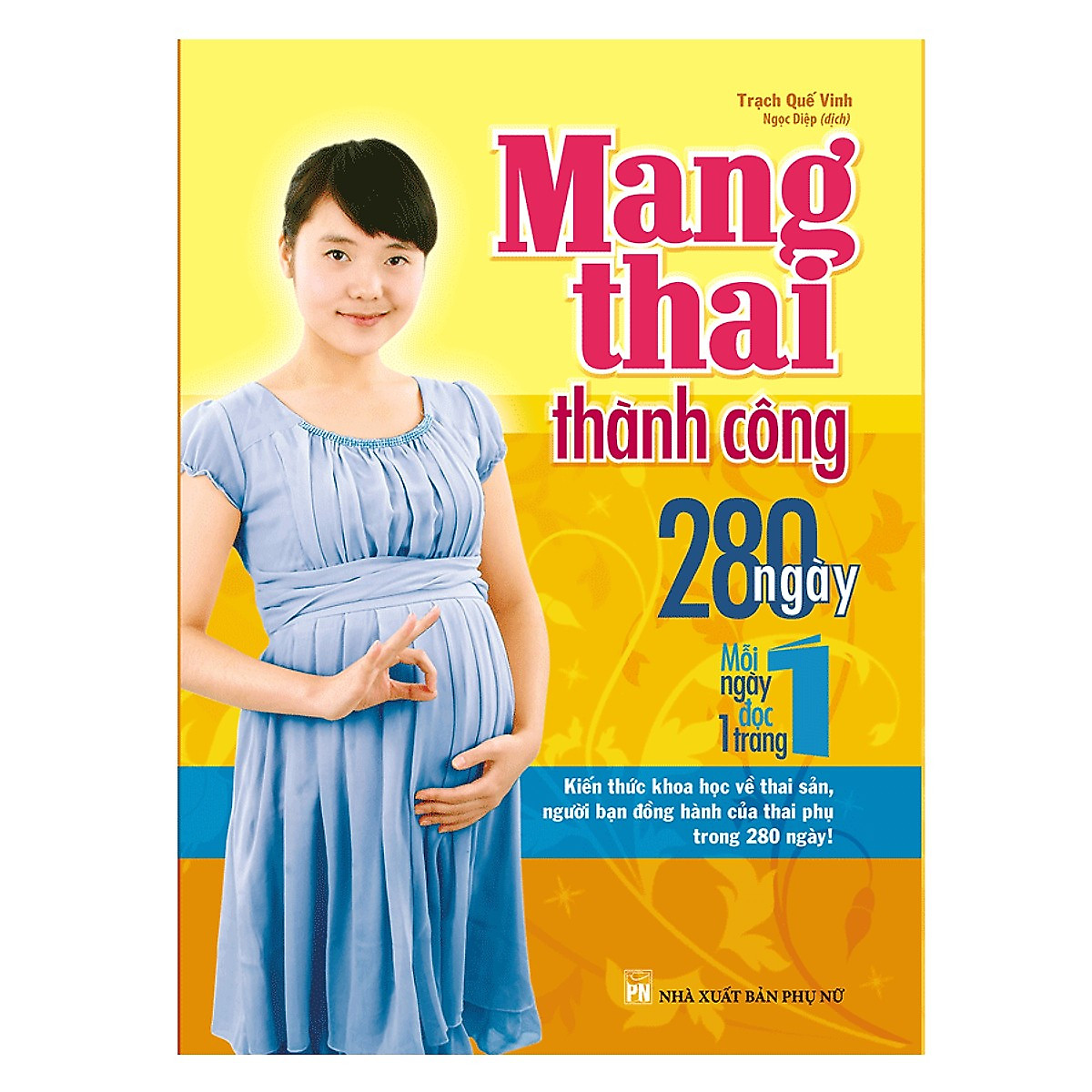 Mang Thai Thành Công - 280 Ngày Mỗi Ngày Đọc 1 Trang Tặng Kèm Audio