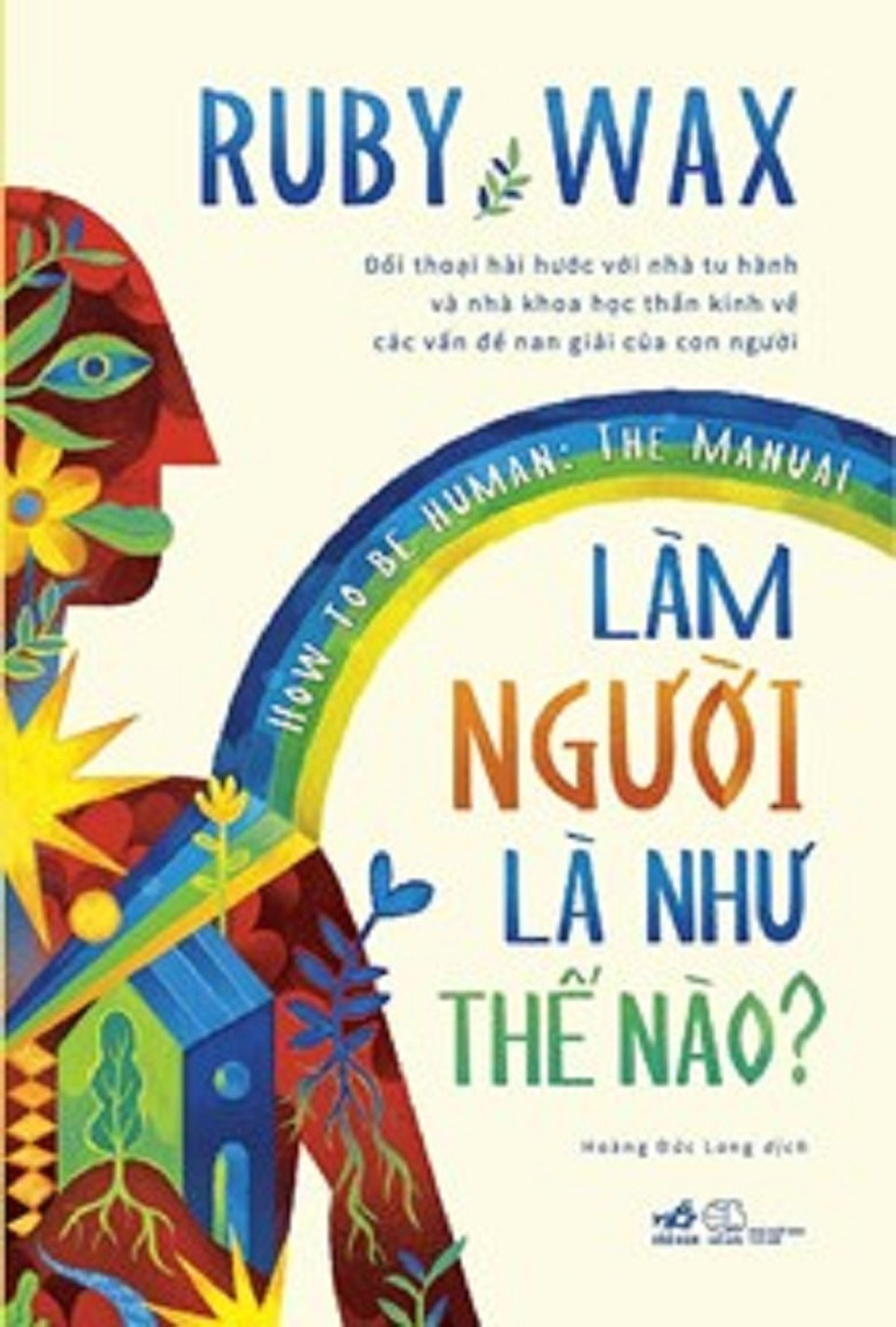 Mua L M NG I L NH TH N O HOW TO BE HUMAN THE MANUAL T i Nh S ch mua-l-m-ng-i-l-nh-th-n-o-how-to-be-human-the-manual-t-i-nh-s-ch