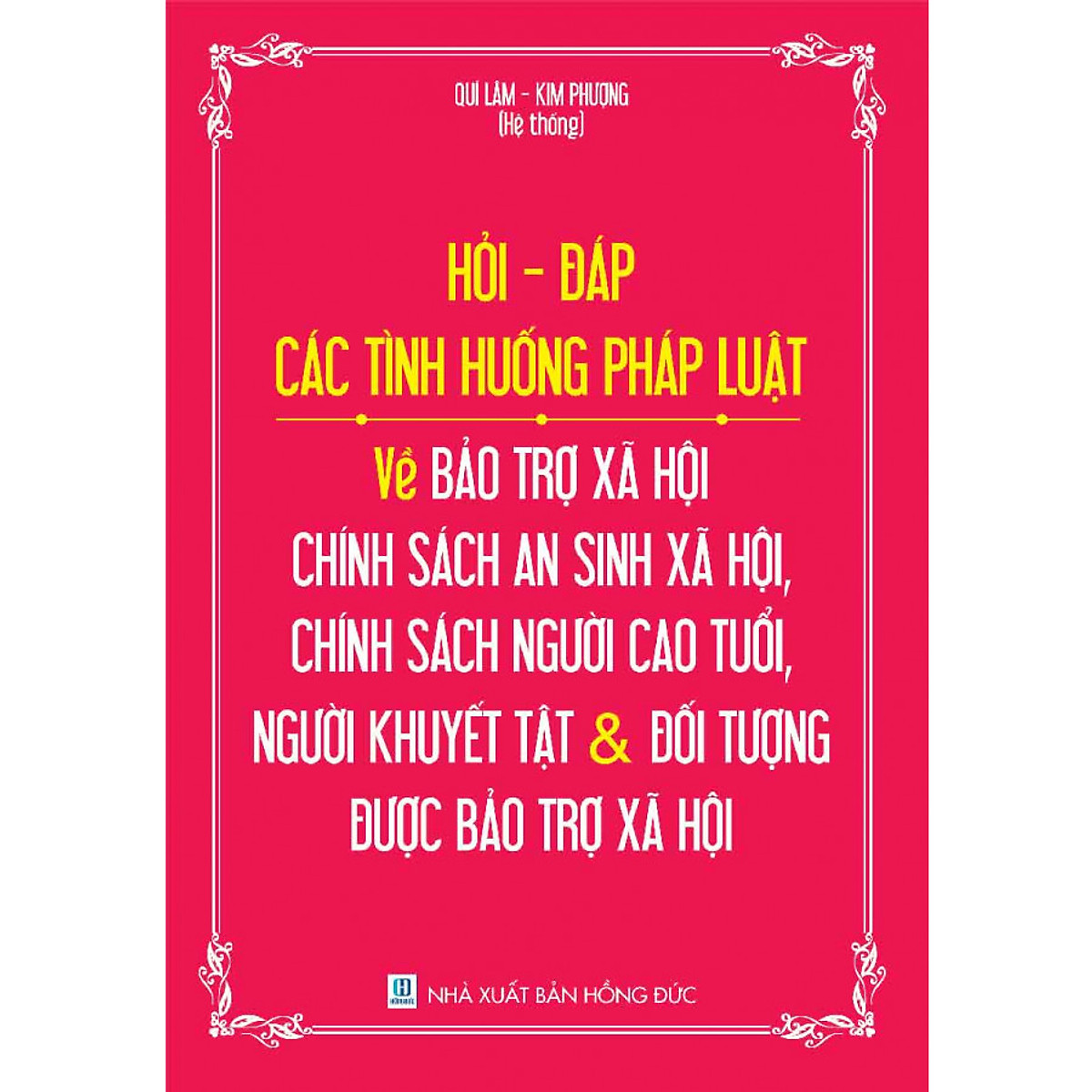 Hỏi -Đáp Các Tình Huống Pháp Luật Về Bảo Trợ Xã Hội – Chính Sách An Sinh Xã Hội, Chính Sách Người Cao Tuổi, Người Khuyết Tật Và Đối Tượng Được Bảo Trợ Xã Hội