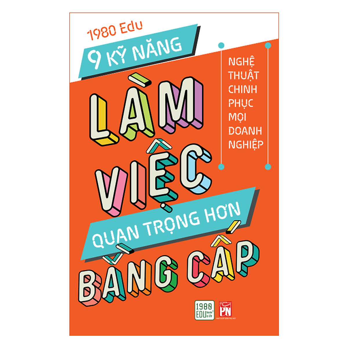 9 Kỹ Năng Làm Việc Quan Trọng Hơn Bằng Cấp