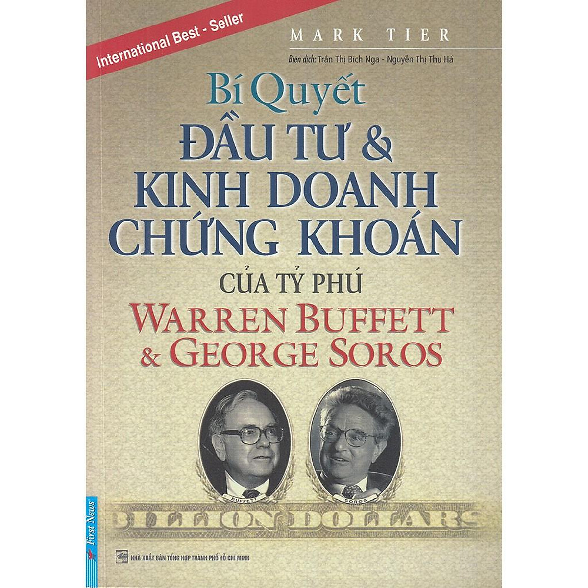 Bí Quyết Đầu Tư Và Kinh Doanh Chứng Khoán Của Tỷ Phú Warren Buffett Và George Soros - Bản Quyền