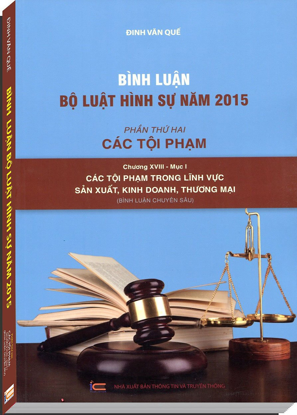 Bình Luận Bộ Luật Hình Sự Năm 2015 - Phần Thứ 2: Các Tội Phạm - Chương XVIII - Mục I: Các Tội Phạm Trong Lĩnh Vực Sản Xuất, Kinh Doanh, Thương Mại (Bình Luận Chuyên Sâu)