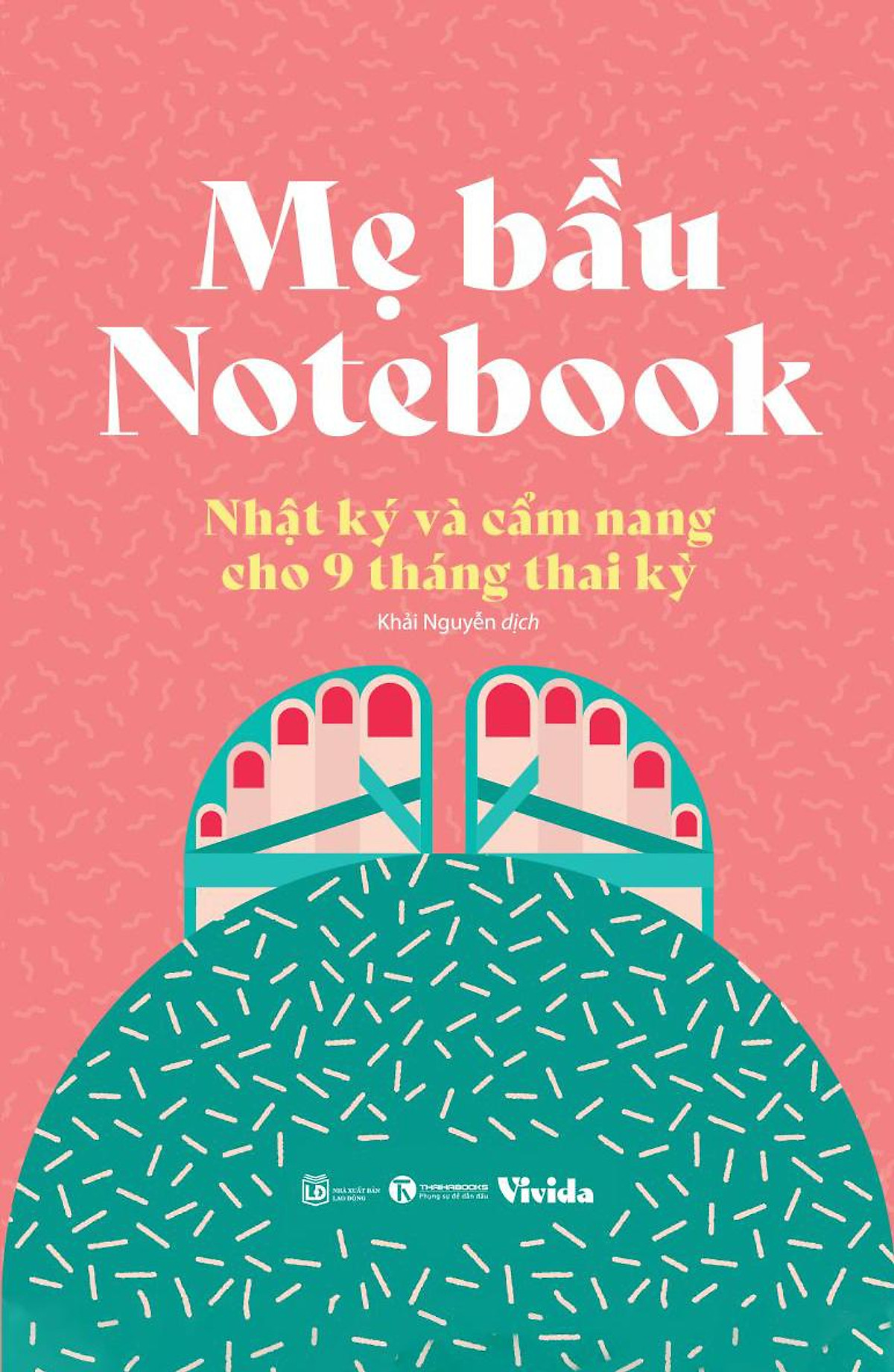 Mẹ Bầu Notebook - Nhật Ký Và Cẩm Nang Cho 9 Tháng Thai Kỳ