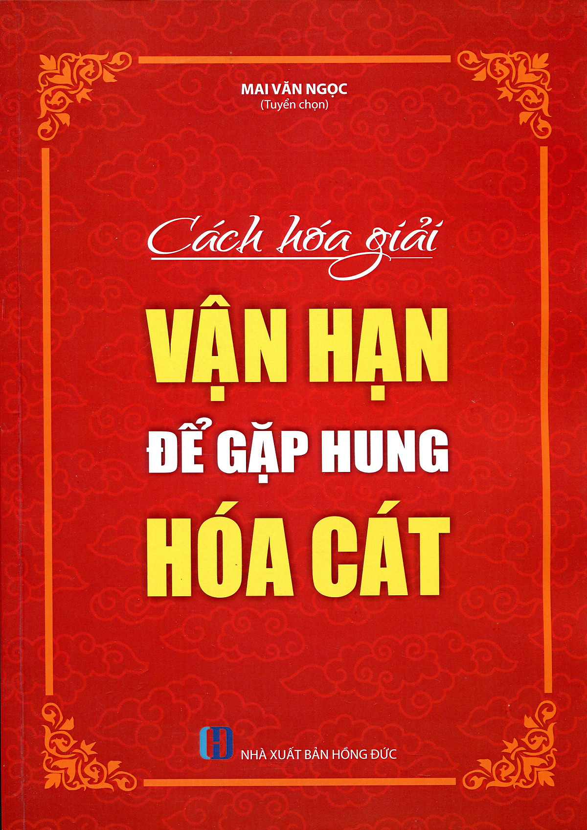 Cách Hóa Giải Vận Hạn Để Gặp Hung Hóa Cát