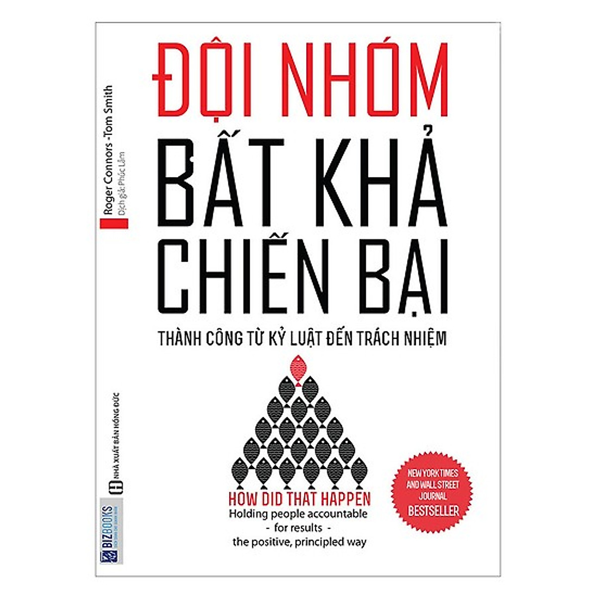 Đội Nhóm Bất Khả Chiến Bại - Thành Công Từ Kỷ Luật Đến Trách Nhiệm (Tặng kèm Booksmark)