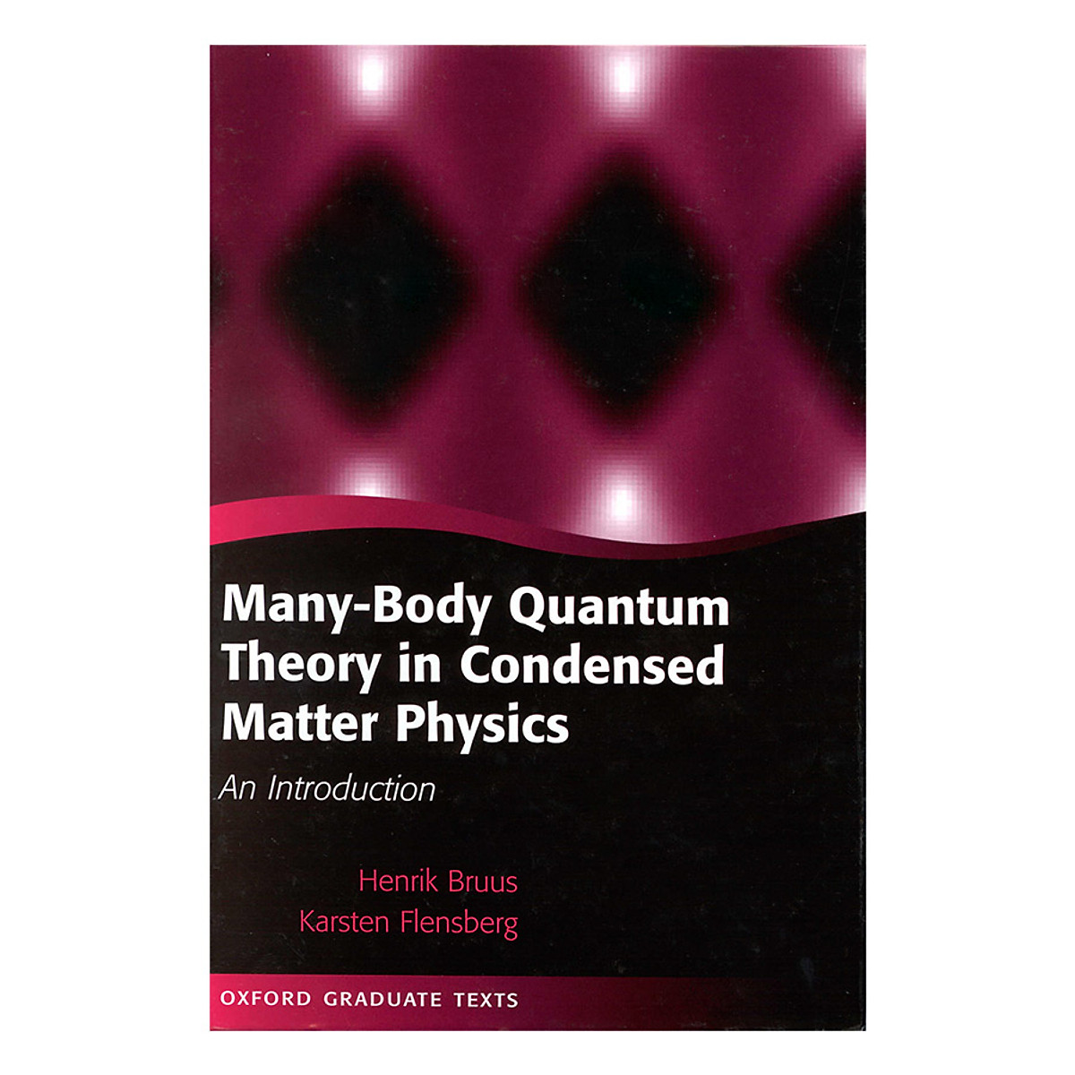 Many-Body Quantum Theory In Condensed Matter Physics: An Introduction