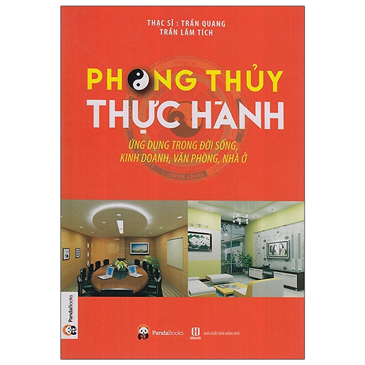 Phong Thủy Thực Hành Trong Đời Sống Kinh Doanh, Văn Phòng, Nhà Ở