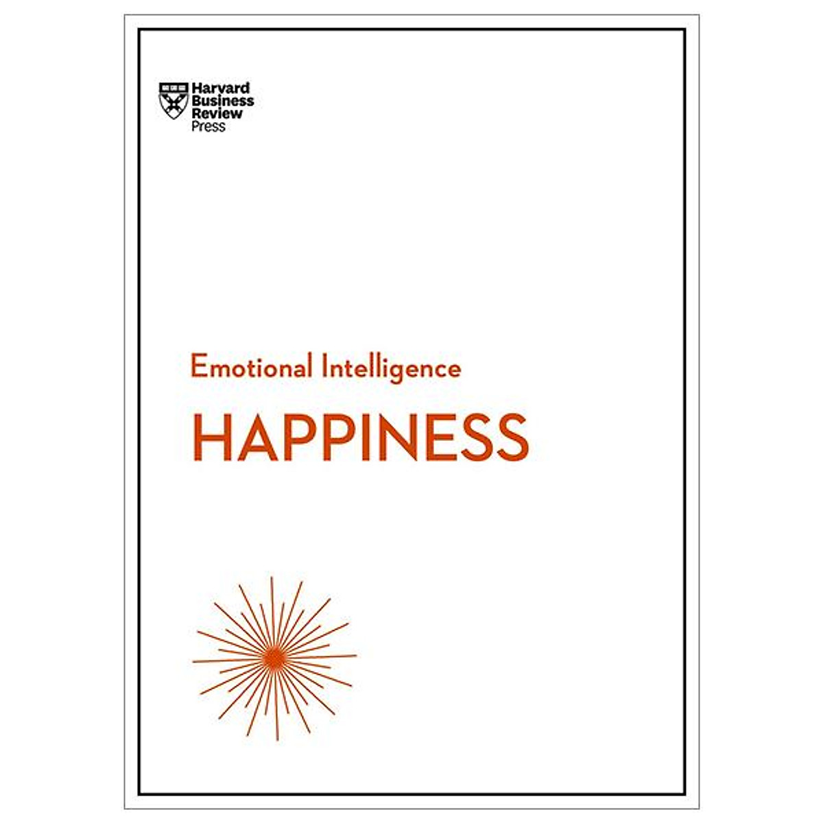 Happiness (HBR Emotional Intelligence Series)