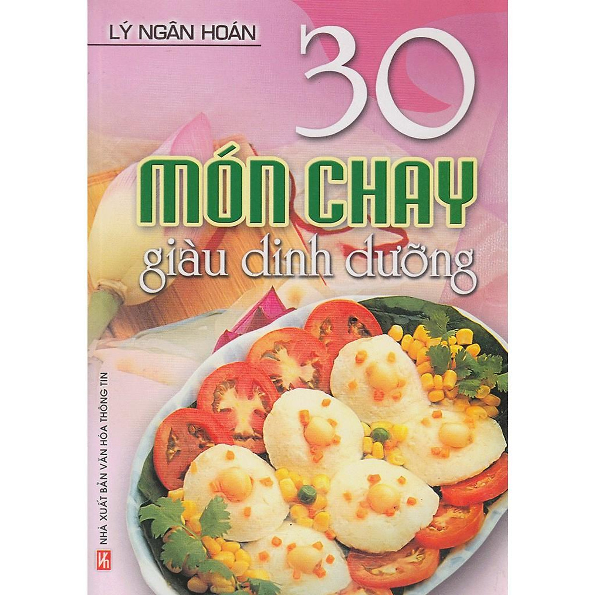 Sách - 30 Món Chay Giàu Dinh Dưỡng (Lý Ngân Hoán)