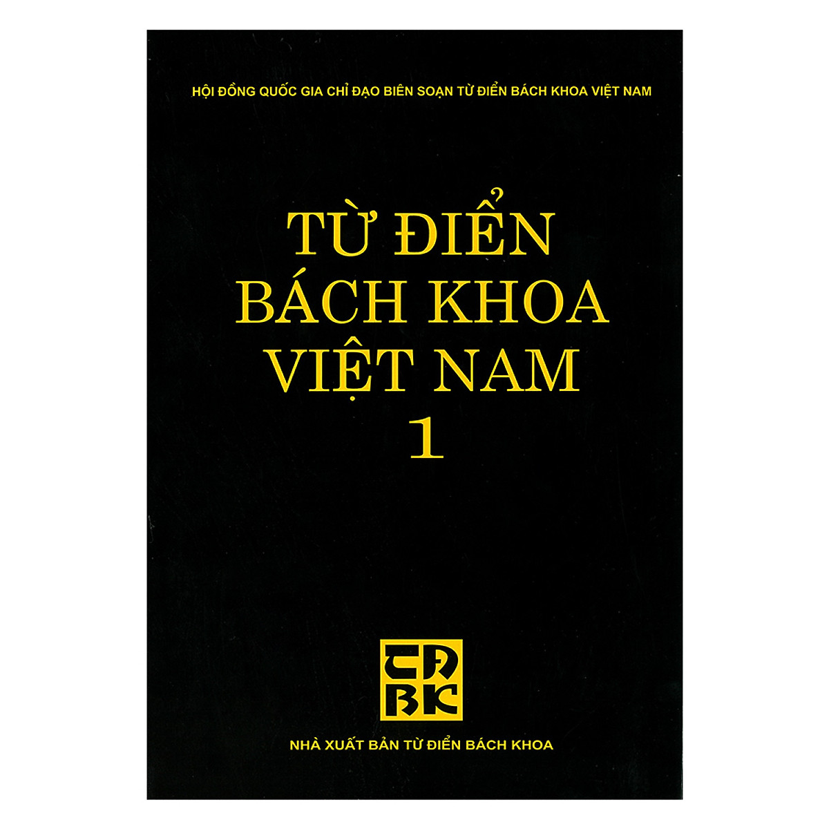 Từ Điển Bách Khoa Việt Nam - Tập 1