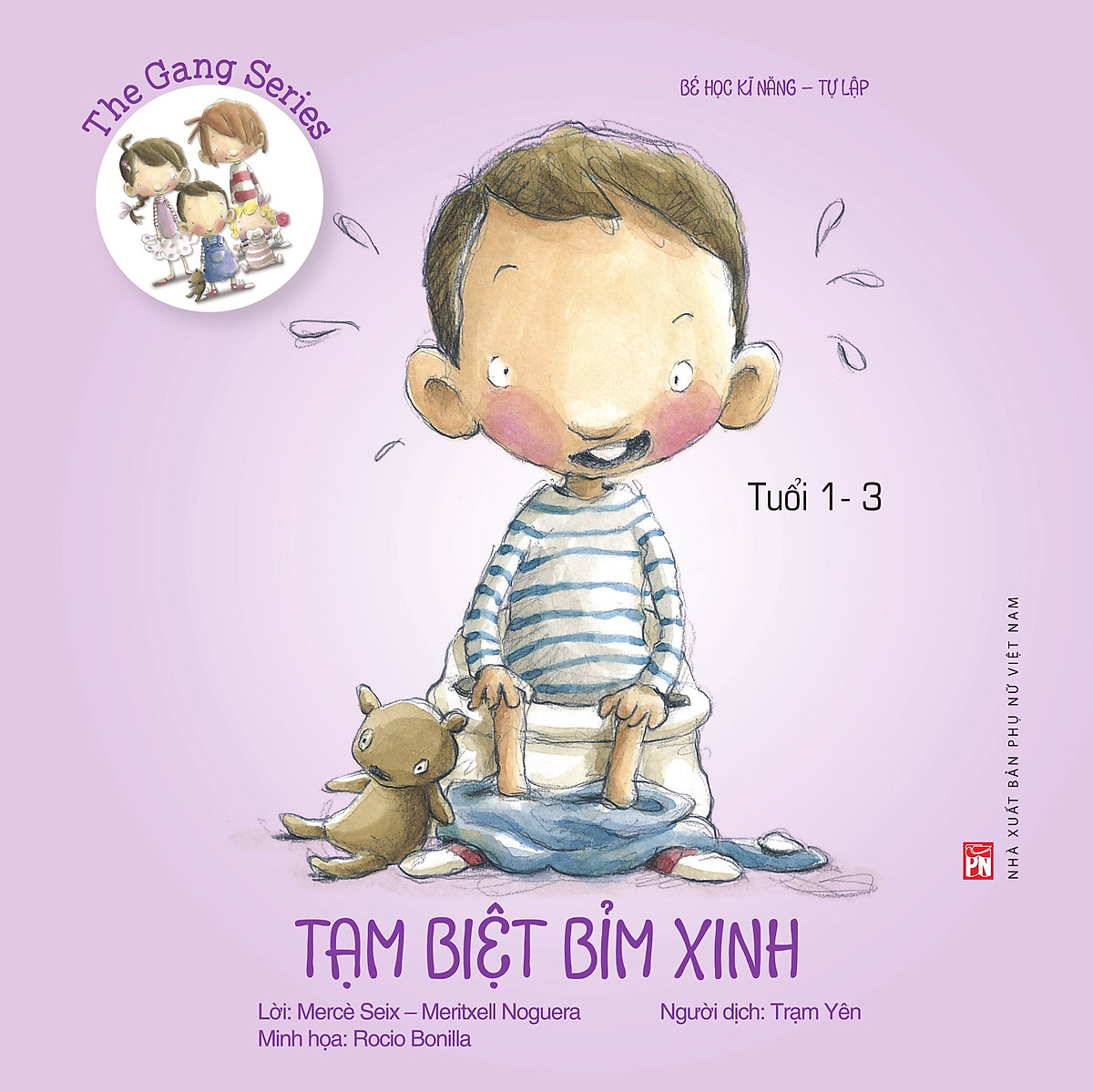 The Gang series - Tạm biệt bỉm xinh - Bé học kĩ năng tự lập (Tuổi 1-3)