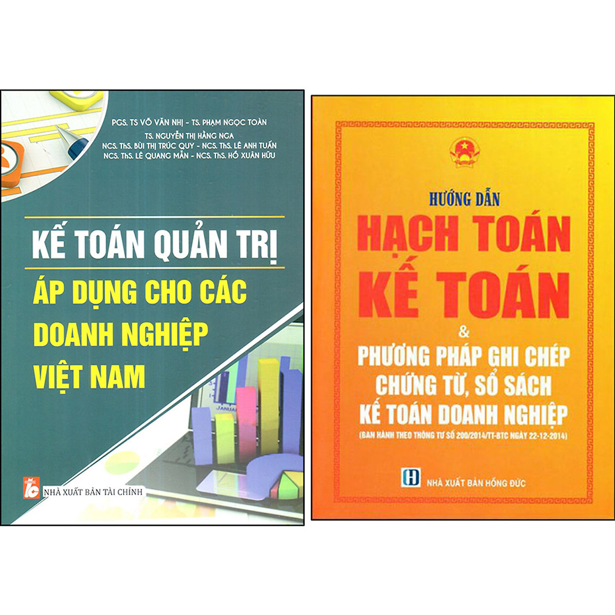 Combo 2 Cuốn: Hướng Dẫn Hạch Toán Kế Toán & Phương Pháp Ghi Chép Chứng Từ, Sổ Sách Kế Toán Doanh Nghiệp (Theo TT 200/2014/TT-BTC) + Kế Toán Quản Trị Áp Dụng Cho Các Doanh Nghiệp Việt Nam