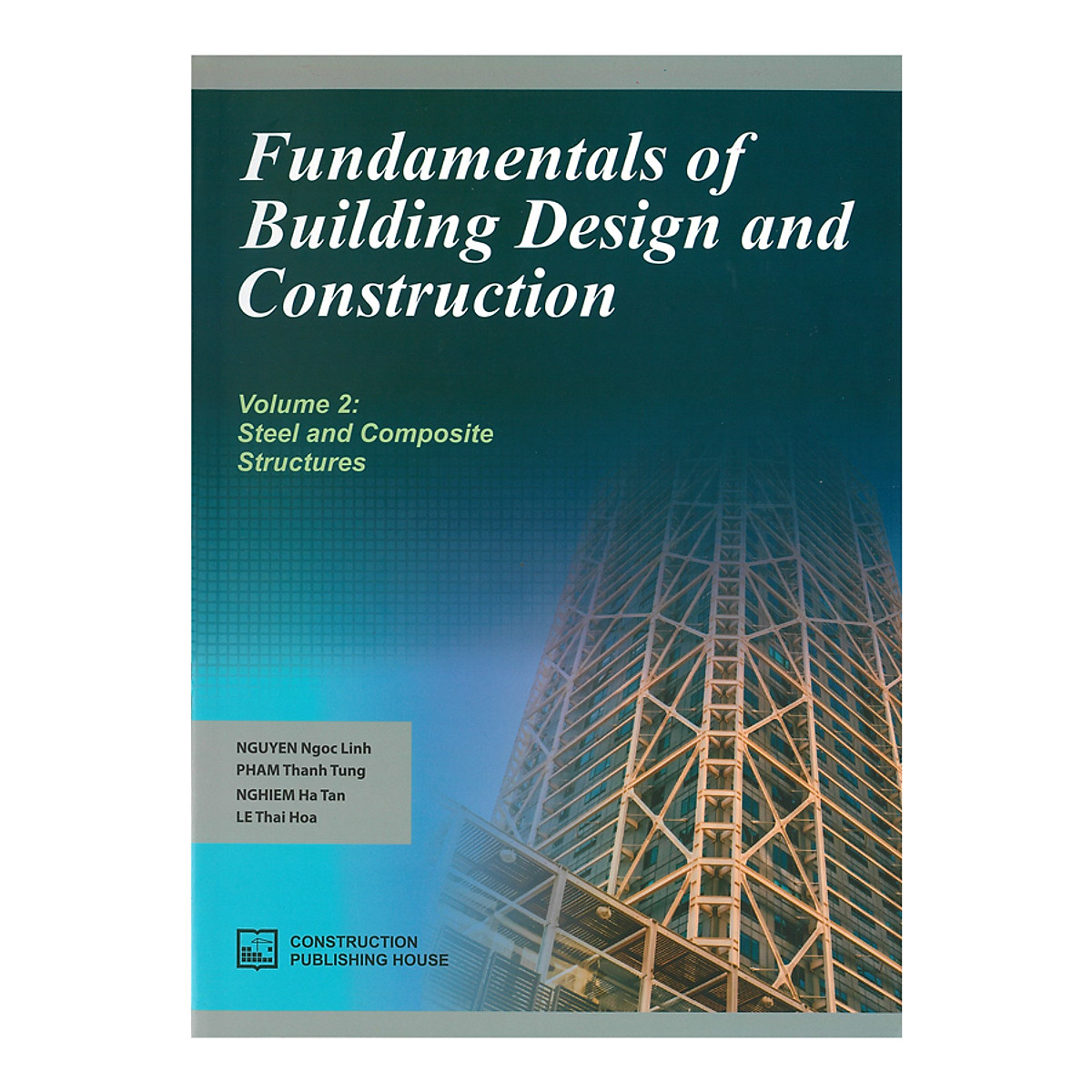 Fundamentals Of Building Design And Construction - Volume 2: Steel & Composite Structures