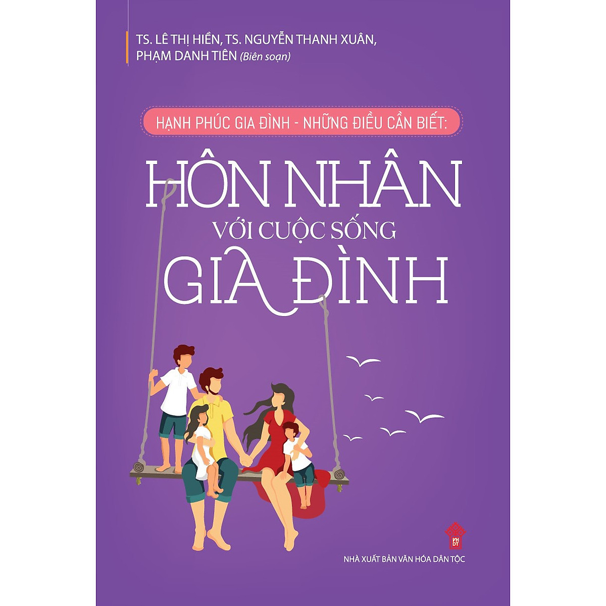 Hạnh Phúc Gia Đình - Những Điều Cần Biết: Hôn Nhân Với Cuộc Sống Gia Đình