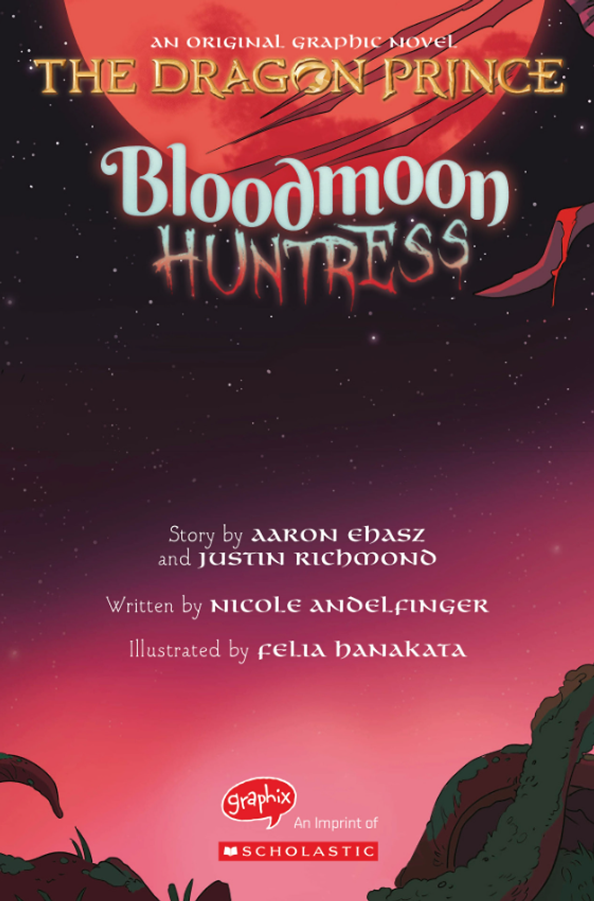 The Dragon Prince #2: Bloodmoon Huntress: A Graphic Novel