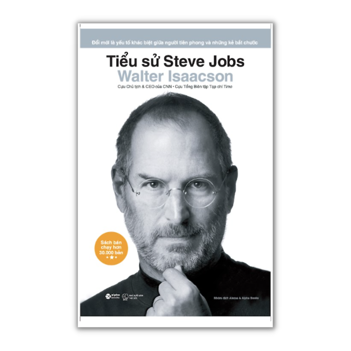 Cuốn Sách Hay Nhất Và Đầy Đủ Nhất Về Cuộc Đời Steve Jobs : Tiểu Sử Steve Jobs ( 2020 )