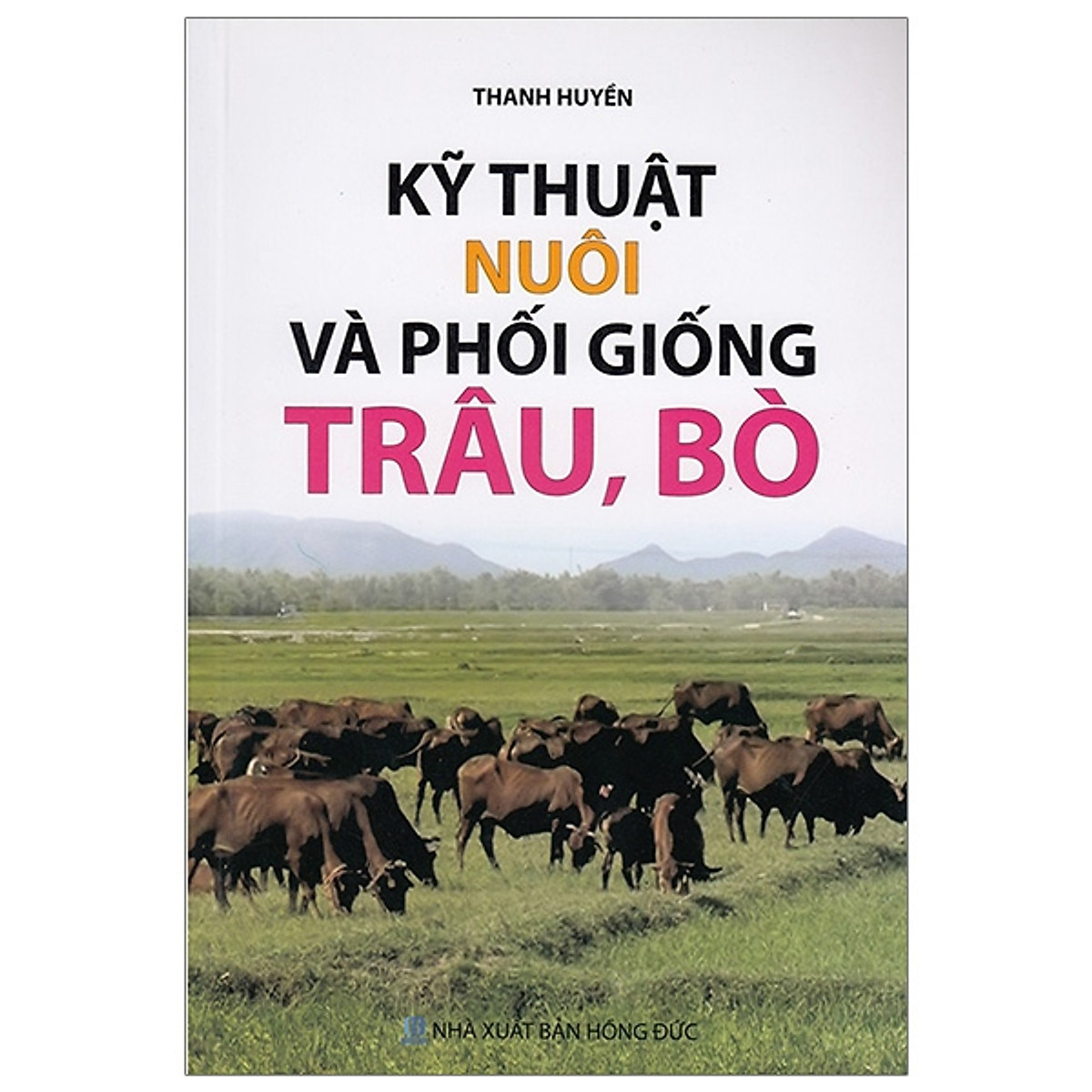 Kỹ Thuật Nuôi Và Phối Giống Trâu, Bò