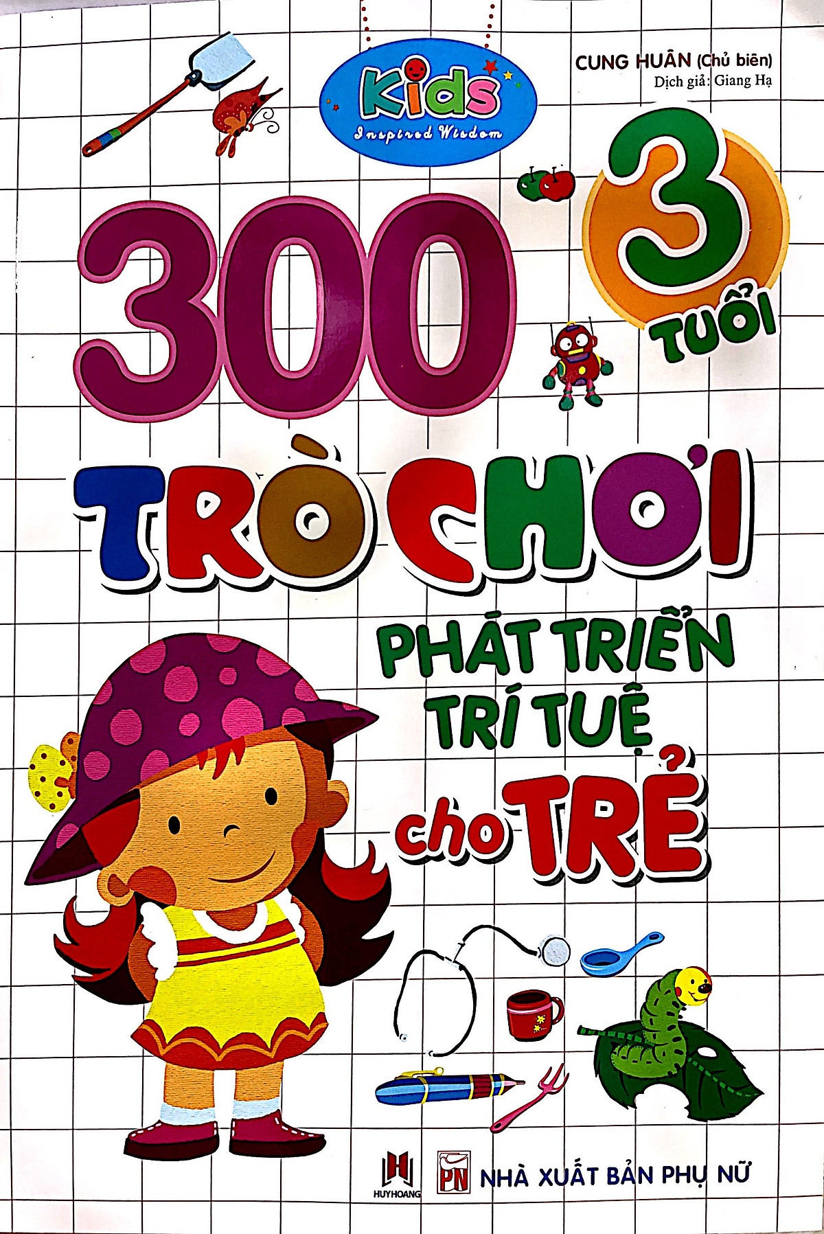 300 Trò Chơi Phát Triển Trí Tuệ Cho Trẻ 3 Tuổi (Tái Bản)