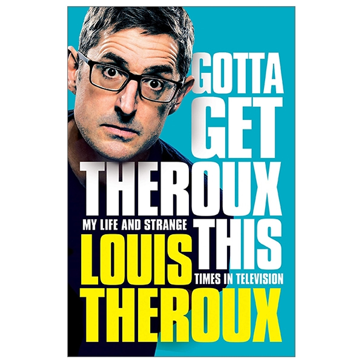 Gotta Get Theroux This