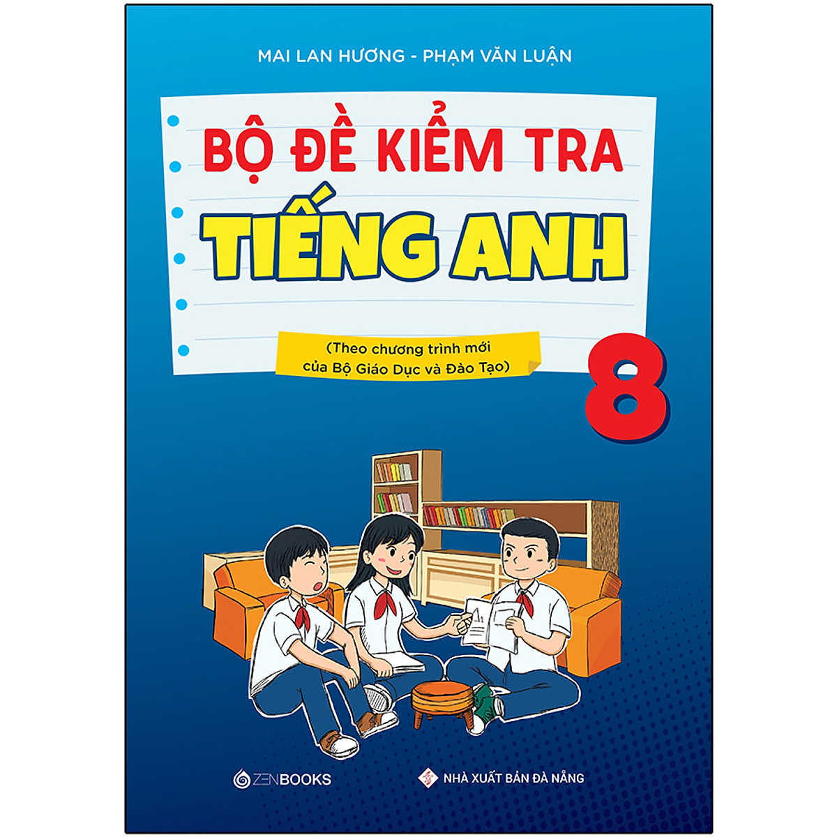 Bộ Đề Kiểm Tra Tiếng Anh 8 (Chương Trình Thí Điểm)