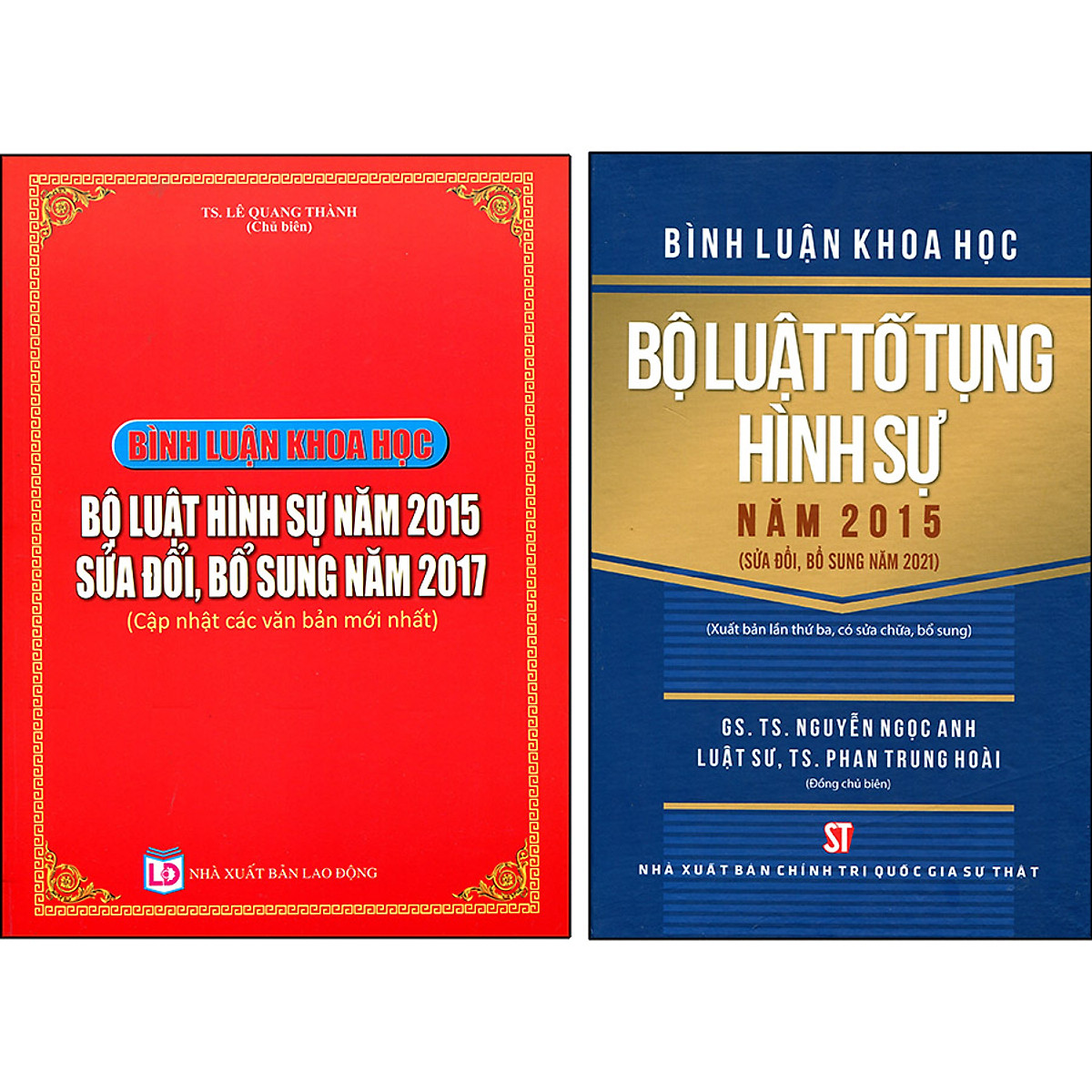 Combo Bình Luận Khoa Học Bộ Luật Hình Sự Năm 2015 Sửa Đổi, Bổ Sung Năm 2017 (Cập Nhật Các Văn Bản Mới Nhất) + Bình Luận Khoa Học Bộ Luật Tố Tụng Hình Sự Năm 2015 (Sửa Đổi, Bổ Sung Năm 2021)