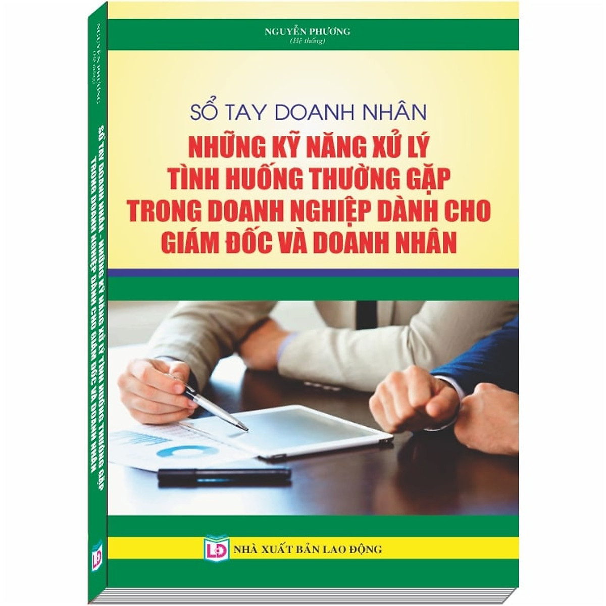 Sổ tay Doanh Nhân - Những Kỹ Năng Xử Lý Tình Huống Thường Gặp trong Doanh Nghiệp dành cho Giám Đốc và Doanh Nhân