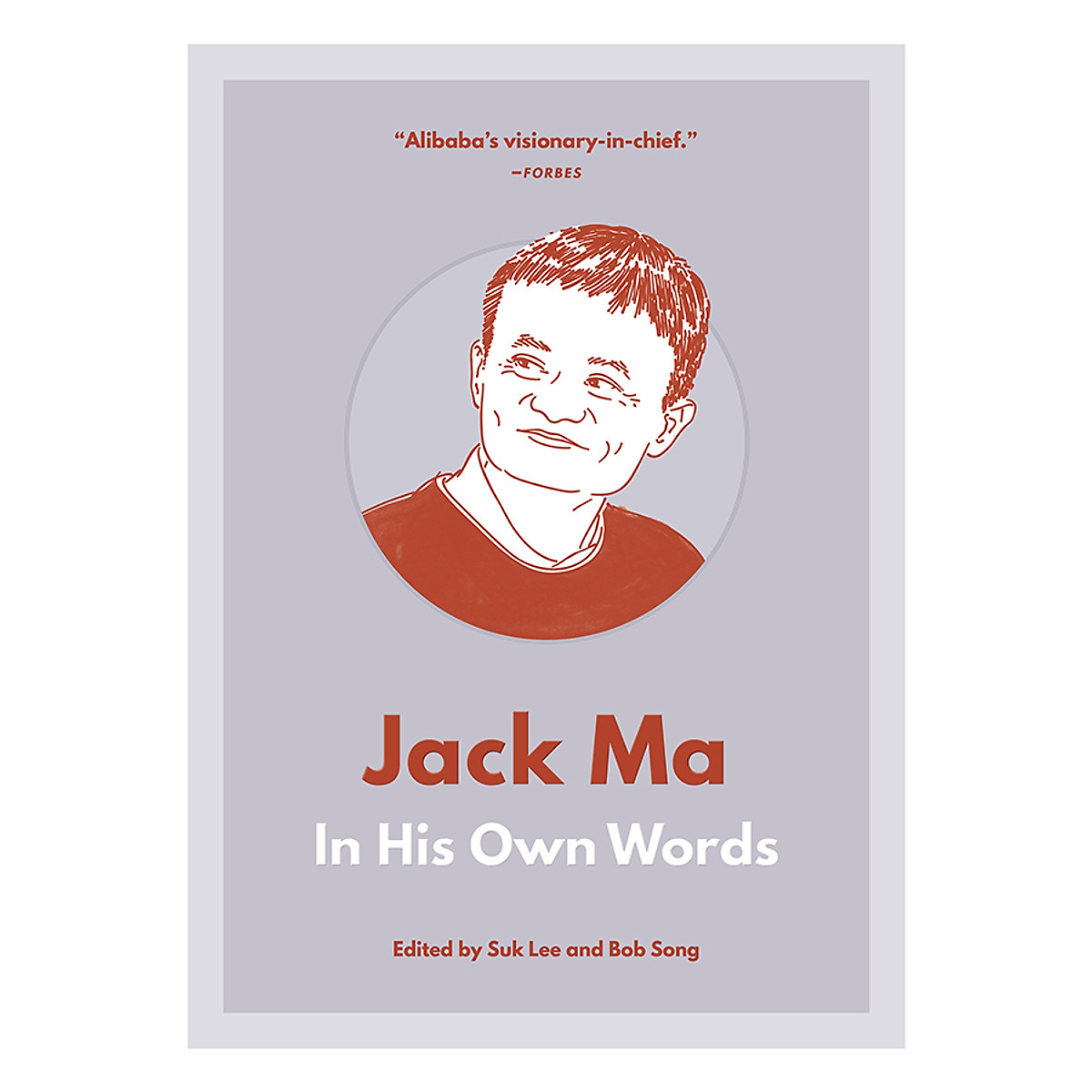 Jack Ma : In His Own Words