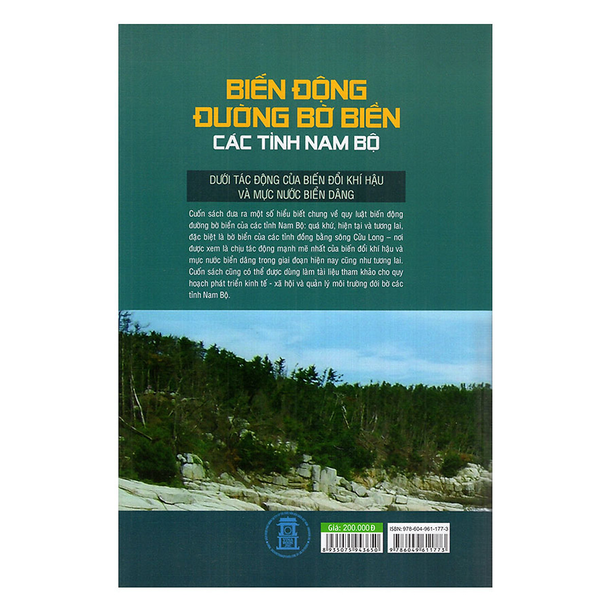 Biến Động Đường Bờ Biển Các Tỉnh Nam Bộ Dưới Tác Động Của Biến Đổi Khí Hậu Và Mực Nước Biển Dâng (Bìa cứng)