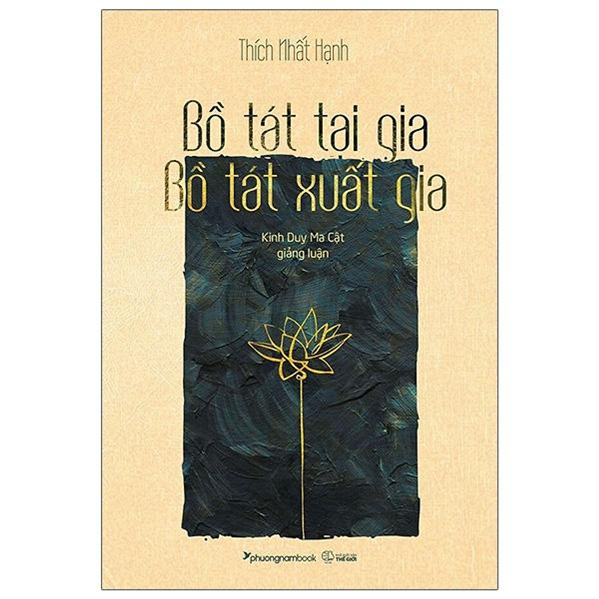 Bồ Tát Tại Gia - Bồ Tát Xuất Gia