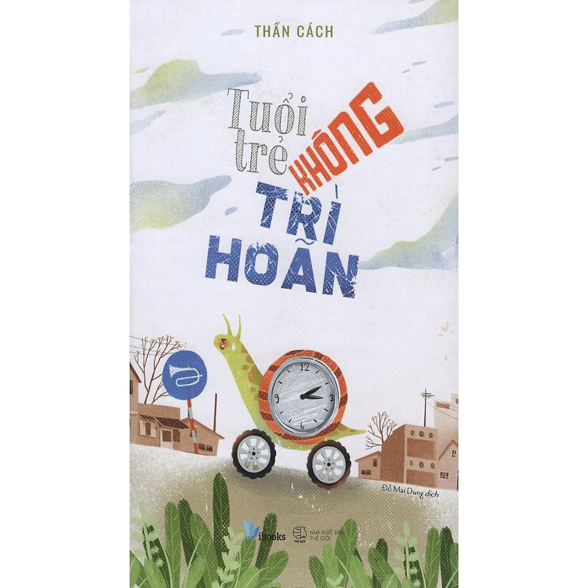 Sách - Tuổi Trẻ Không Trì Hoãn ( Tặng Kèm Bookmark Sáng Tạo )