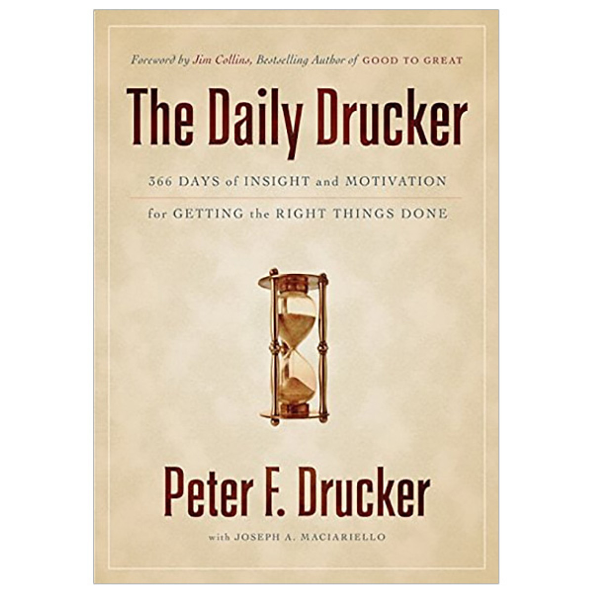 The Daily Drucker: 366 Days of Insight and Motivation for Getting the Right Things Done