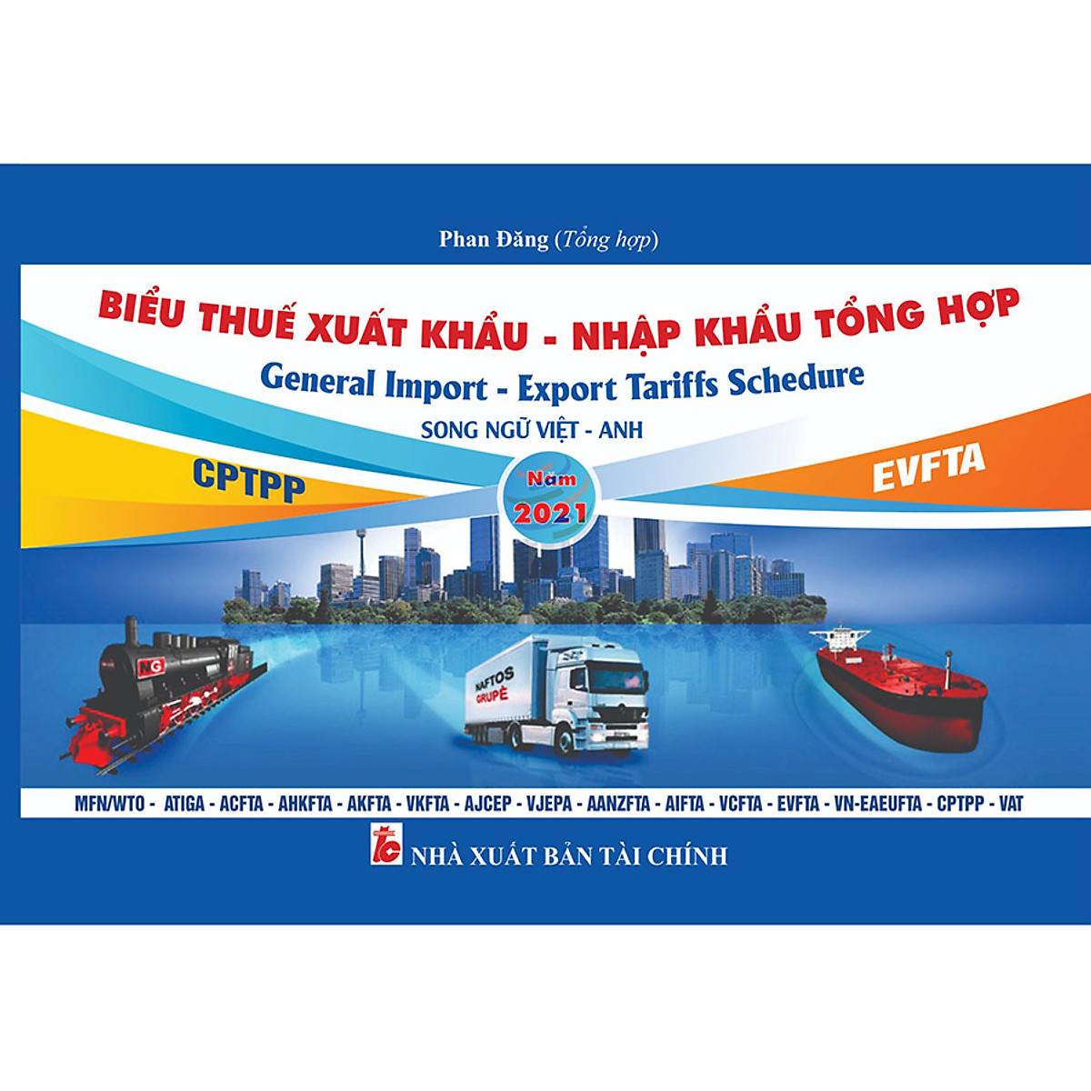 Biểu Thuế Xuất Khẩu - Nhập Khẩu Tổng Hợp Năm 2021 Song Ngữ Việt Anh