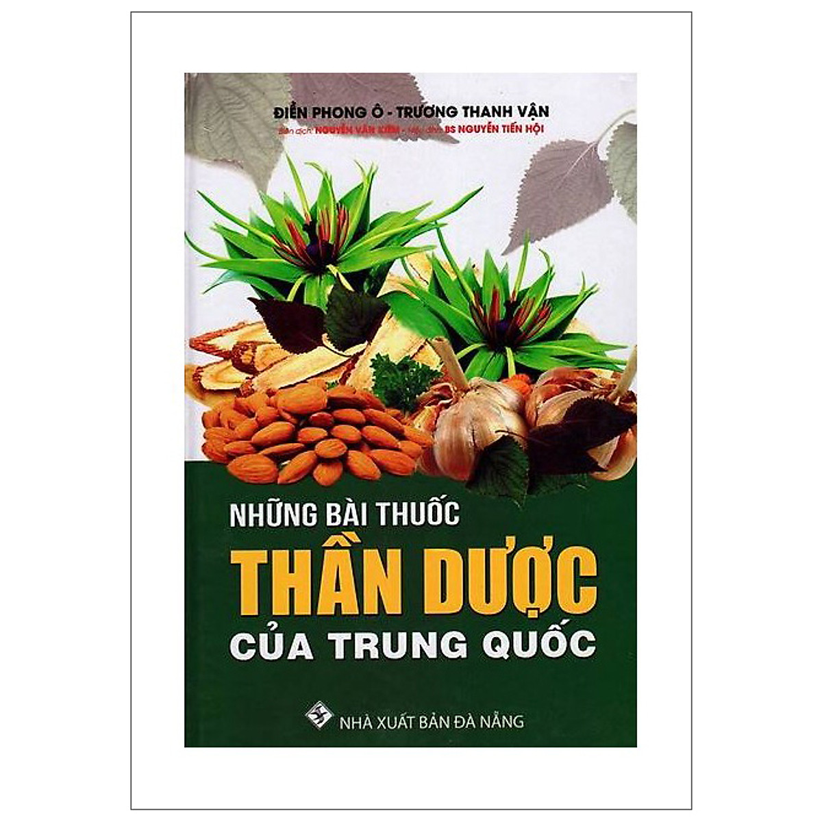 Những Bài Thuốc Thần Dược Của Trung Quốc (Tái Bản)