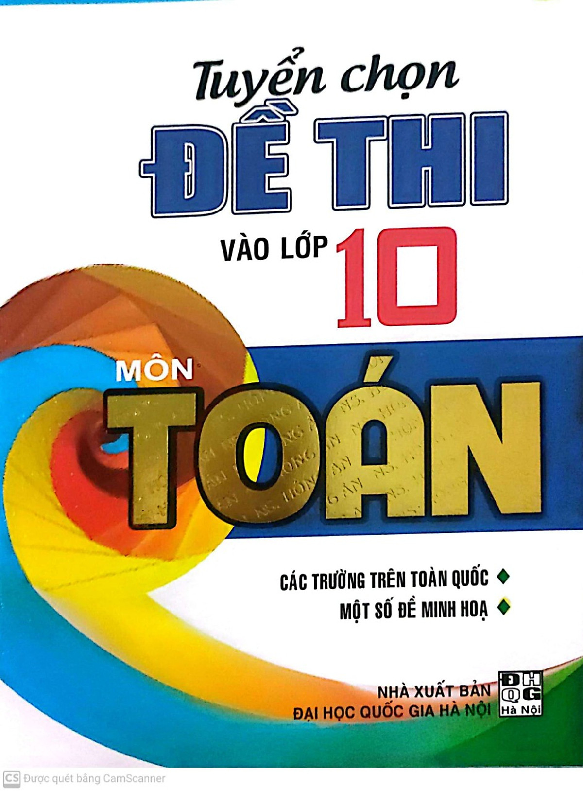 Tuyển Chọn Đề Thi Tuyển Sinh Vào Lớp 10 môn Toán ( nhiều tác giả)