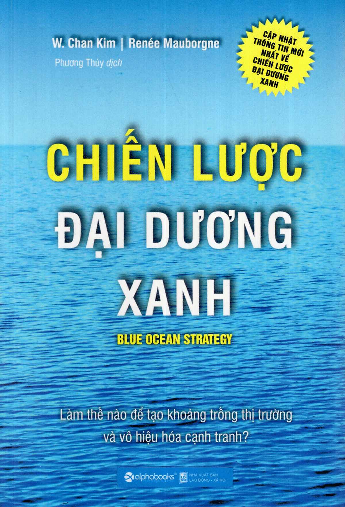 Combo Chiến Lược Kinh Doanh Đại Dương Xanh (Chiến Lược Đại Dương Xanh + Cuộc Dịch Chuyển Đại Dương Xanh) (Tặng Tickbook đặc biệt)