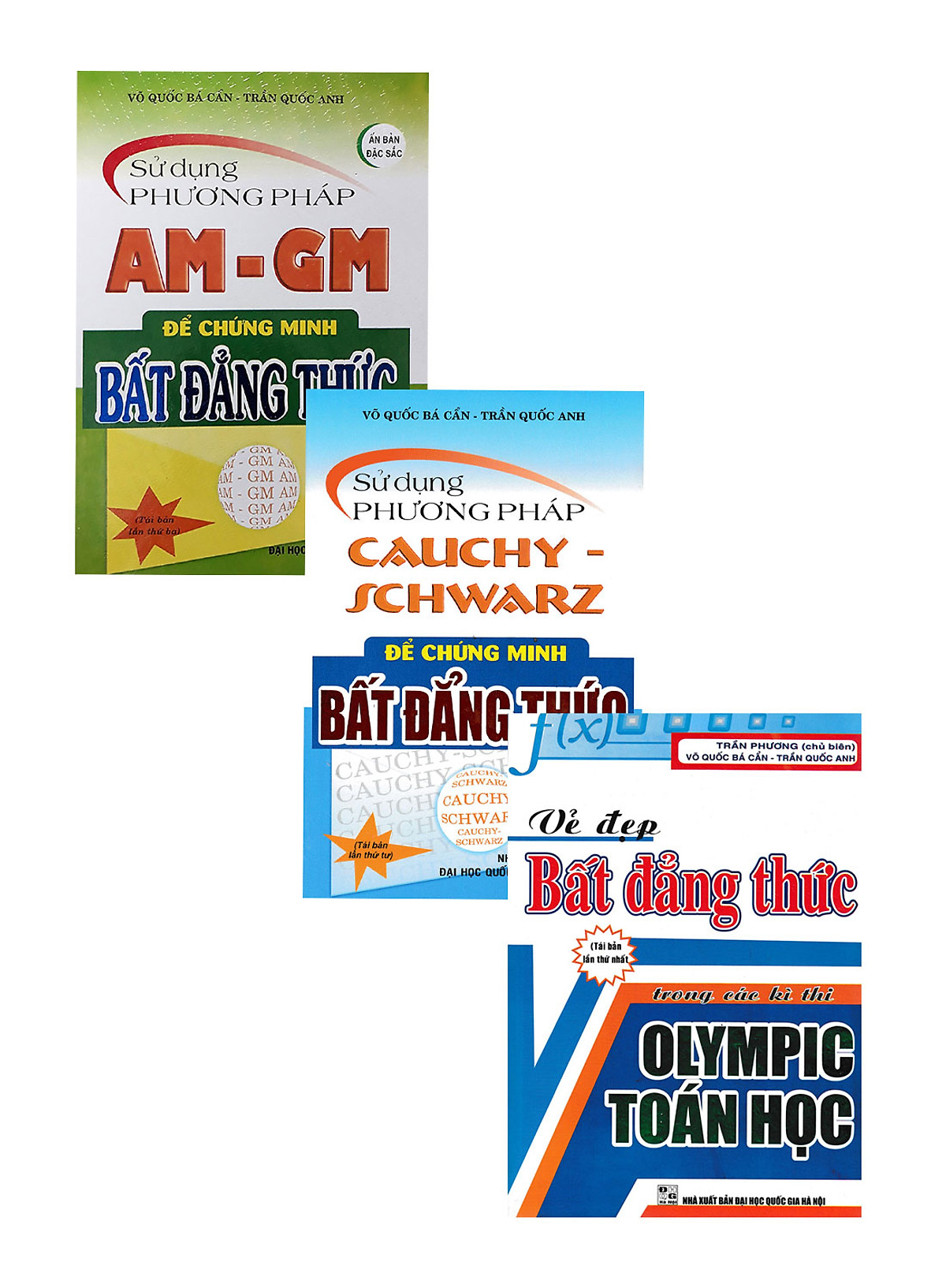 Combo Sử Dụng Phương Pháp AM - GM Để Chứng Minh Bất Đẳng Thức + Sử Dụng Phương Pháp Cauchy Schwarz Để Chứng Minh Bất Đẳng Thức + Vẻ Đẹp Bất Đẳng Thức Trong Các Kì Thi Olympic Toán Học