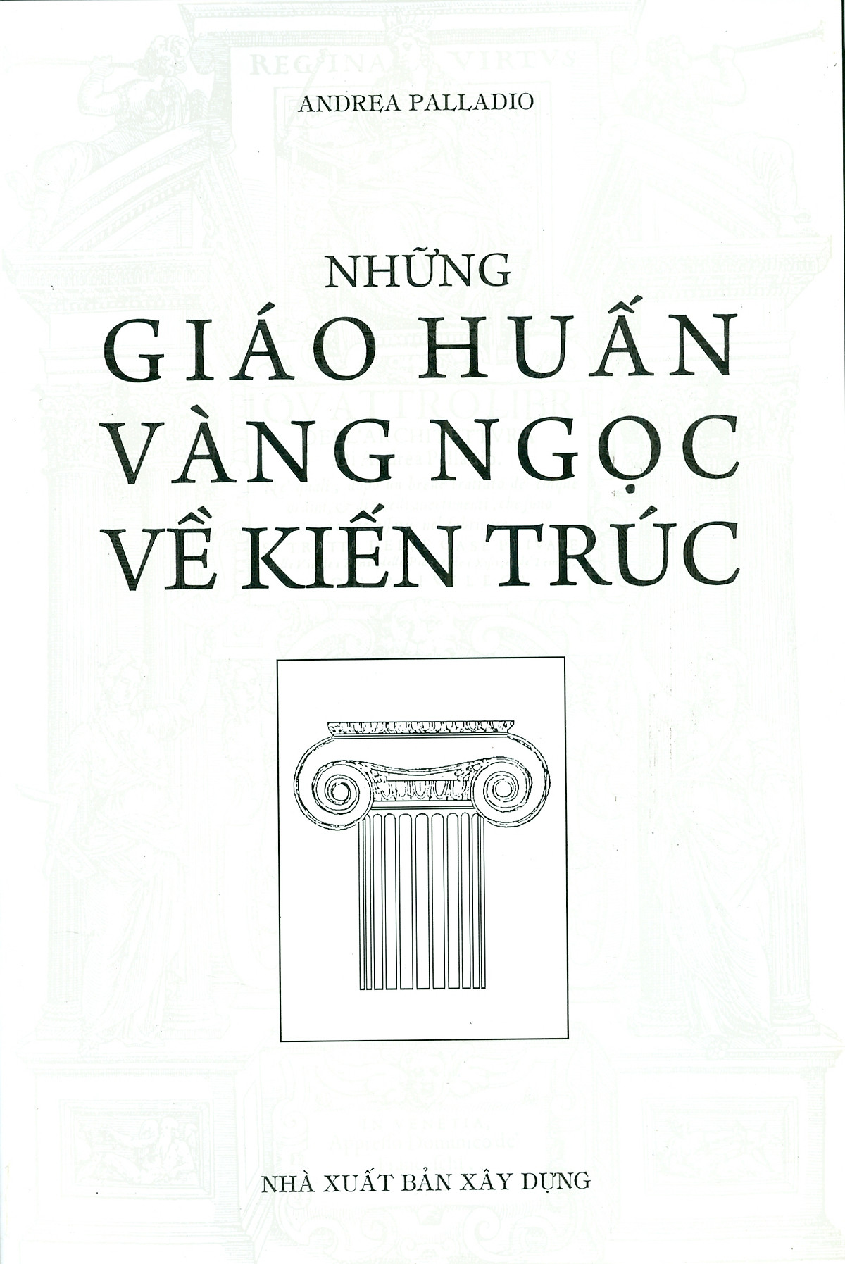 Những Giáo Huấn Vàng Ngọc Về Kiến Trúc