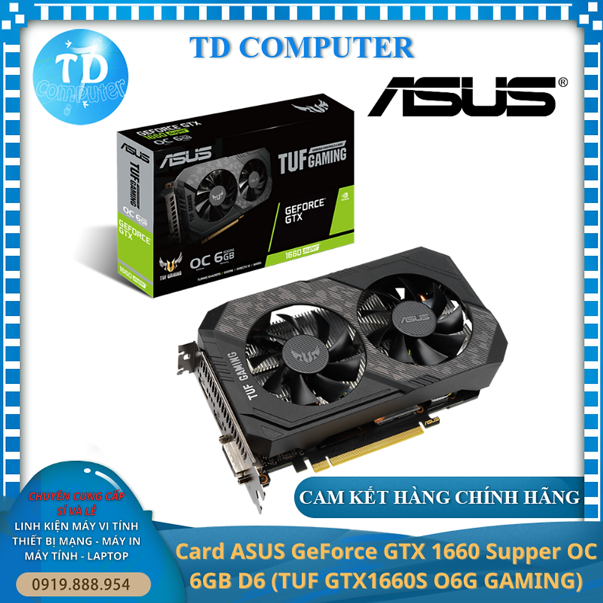 Card màn hình ASUS GeForce GTX 1660 Supper OC 6GB D6 (TUF GTX1660S O6G GAMING) - Hàng chính hãng Viết Sơn phân phối
