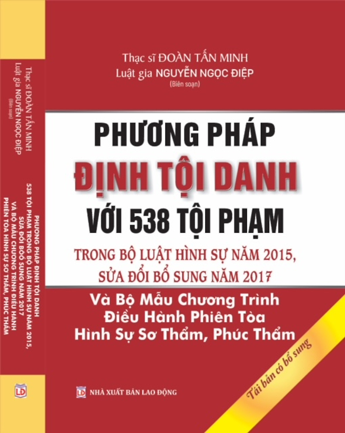 Phương Pháp Định Tội Danh Với 538 Tội Phạm Quy Định Trong Bộ Luật Hình Sự Năm 2015, Được Sửa Đổi, Bổ Sung Năm 2017 (Tái Bản Có Bổ Sung)