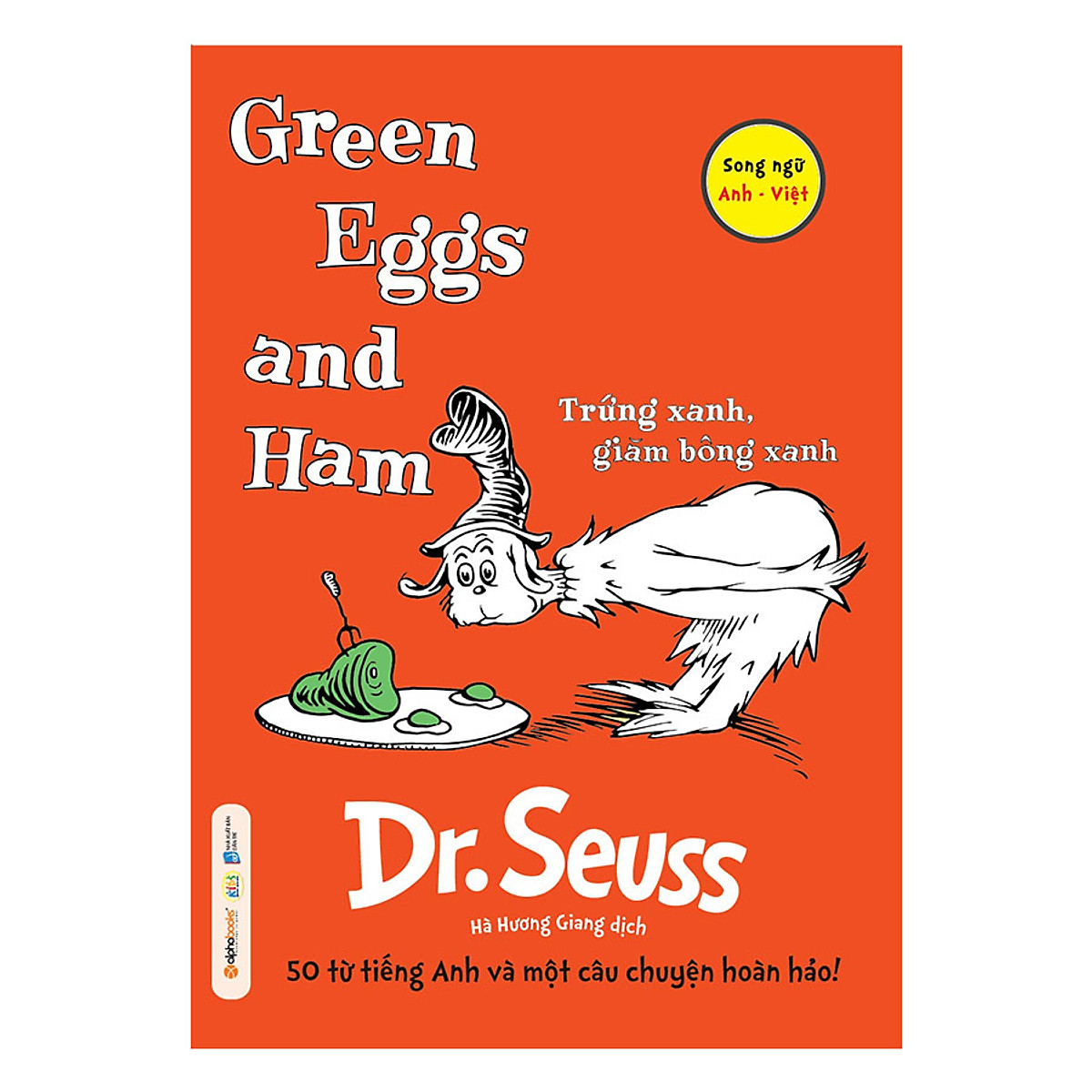 Dr. Seuss – Green Eggs And Ham – Trứng Xanh, Giăm Bông Xanh (Tái Bản 2018)